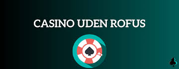 Casino Uden for ROFUS Bonus - Find de Bedste Tilbud Casino Uden for ROFUS Bonus - Find de Bedste Tilbud