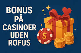 Spil Casino uden ROFUS Rigtige - En Guide til Sikker Gambling Spil Casino uden ROFUS Rigtige - En Guide til Sikker Gambling